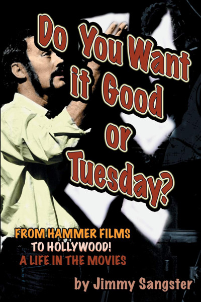 Jimmy Sangster's Do You Want It Good Or Tuesday?
