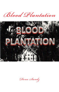 Blood Plantation